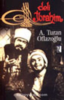 Deli İbrahim - A. Turan Oflazoğlu