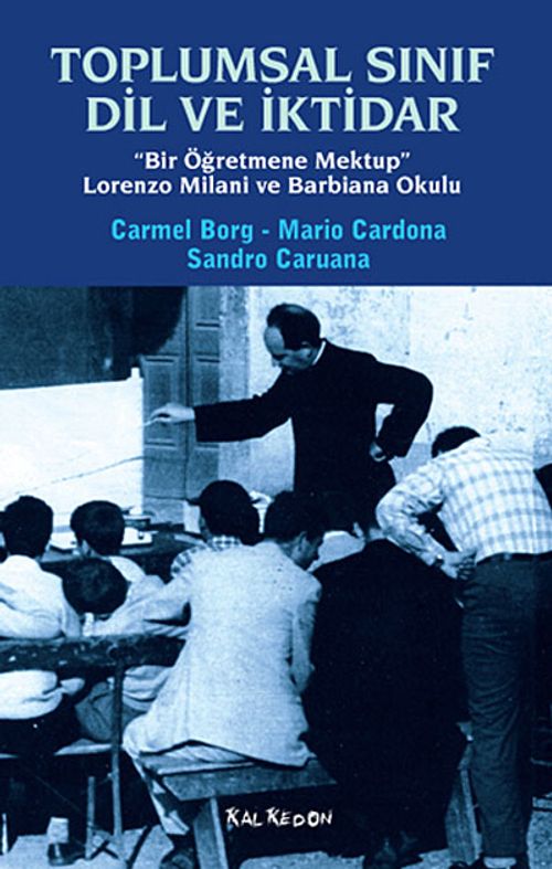 Toplumsal Sınıf Dil ve İktidar & "Bir Öğretmene Mektup" Lorenzo Milani ve Barbiana Okulu