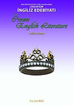MEB Müfredatına Göre Hazırlanmış Liseler İçin İngiliz Edebiyatı / The Crown Of English Literature