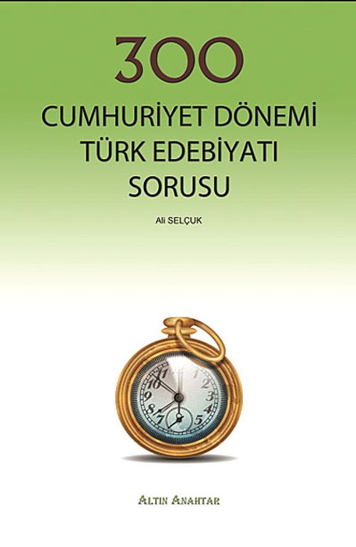 300 Cumhuriyet Dönemi Türk Edebiyatı Sorusu