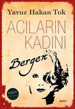 Acıların Kadını Bergen