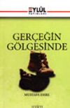 Ger&ccedil;eğin G&ouml;lgesinde