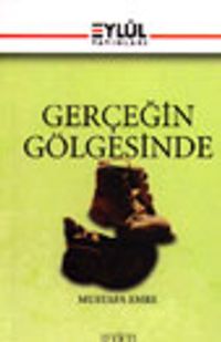 Gerçeğin Gölgesinde