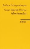 Yaşam Bilgeliği &Uuml;zerine Aforizmalar