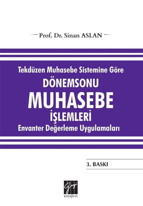 Tekdüzen Muhasebe Sistemine Göre Dönemsonu Muhasebe İşlemleri Envanter Değerleme Uygulamaları