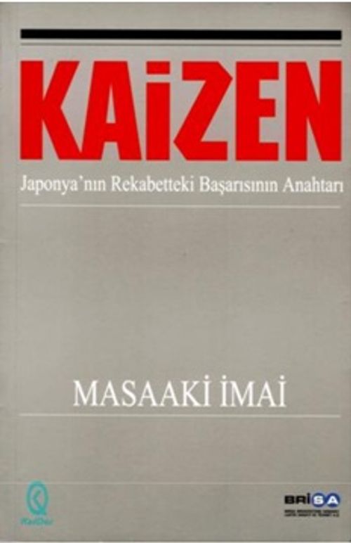 Kaizen / Japonya'nın Rekabetteki Başarısının Anahtarı