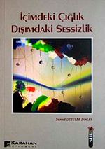 İçimdeki Çığlık Dışımdaki Sessizlik
