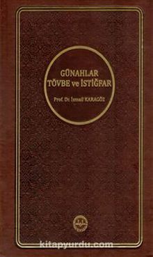 Günahlar Tövbe ve İstiğfar - Prof. Dr. İsmail Karagöz