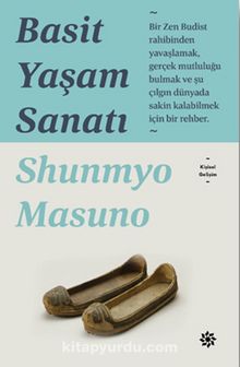 Basit Yaşam Sanatı - Shunmyo Masuno