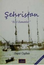Şehristan "Evvel Zamanlar"