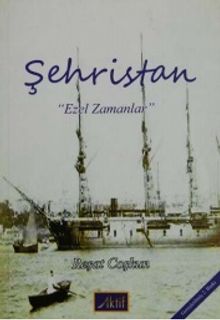 Şehristan "Evvel Zamanlar"