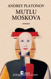 Mutlu Moskova - Andrey Platonov