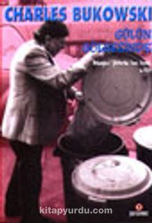 Gülün Gölgesinde Dünyevi Şiirlerin Son Gecesi 2 - Charles Bukowski