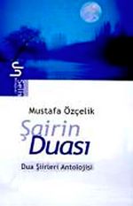 Şairin Duası Dua Şiirleri Antolojisi