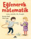Eğlenerek Matematik: Oyna, Tanımla, &Ouml;l&ccedil;, Hesapla