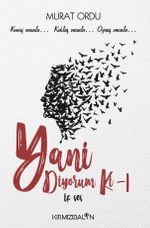 Yani Diyorum Ki 1