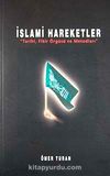 İslami Hareketler "Tarihi Fikir Örgüsü ve Metodları"