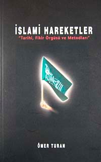 İslami Hareketler "Tarihi Fikir Örgüsü ve Metodları"