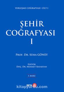 Şehir Coğrafyası 1 - Prof.Dr. Süha Göney