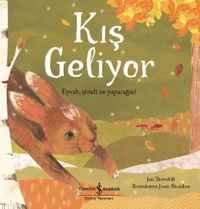 Kış Geliyor / Eyvah, Şimdi Ne Yapacağız?