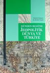 D&uuml;nden Bug&uuml;ne Jeopolitik D&uuml;nya ve T&uuml;rkiye