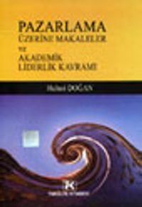 Pazarlama Üzerine Makaleler ve Akademik Liderlik Kavramı