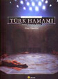 Aydınlık Kubbenin Altındaki Sıcaklık Türk Hamamı