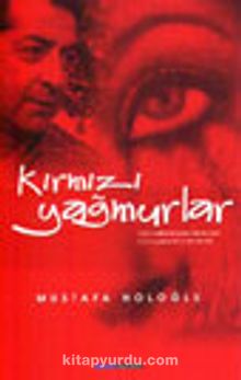 Kırmızı Yağmurlar - Mustafa Holoğlu
