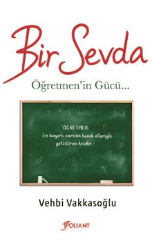 Bir Sevda & Öğretmen’in Gücü - Vehbi Vakkasoğlu