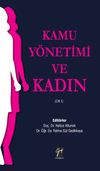 Kamu Y&ouml;netimi ve Kadın (Cilt 1)