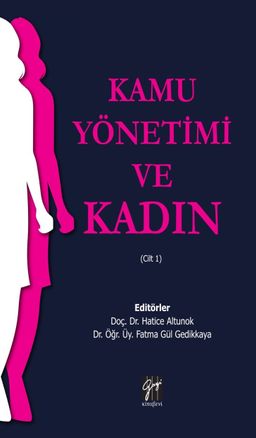 Kamu Yönetimi ve Kadın (Cilt 1)