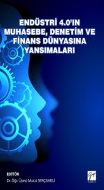 Endüstri 4.0'ın Muhasebe, Denetim ve Finans Dünyasına Yansımaları