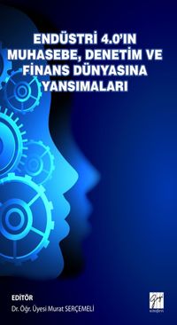 Endüstri 4.0’ın Muhasebe, Denetim ve Finans Dünyasına Yansımaları