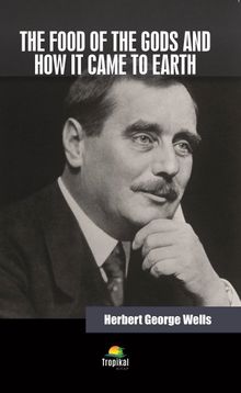 The Food Of The Gods And How It Came To Earth