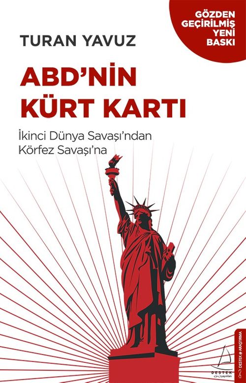 ABD'nin Kürt Kartı & İkinci Dünya Savaşı'ndan Körfez Savaşı'na