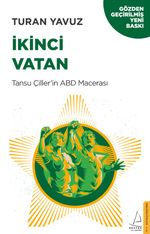 İkinci Vatan & Tansu Çiller'in ABD Macerası