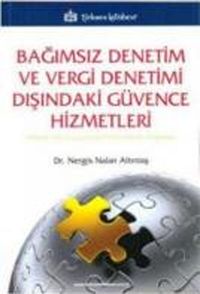 Bağımsız Denetim ve Vergi Denetimi Dışındaki Güvence Hizmetleri