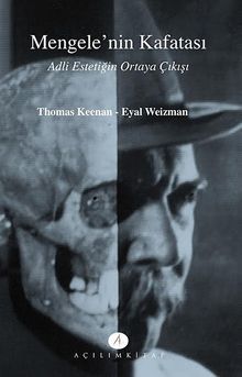 Mengele'nin Kafatası & Adli Estetiğin Ortaya Çıkışı