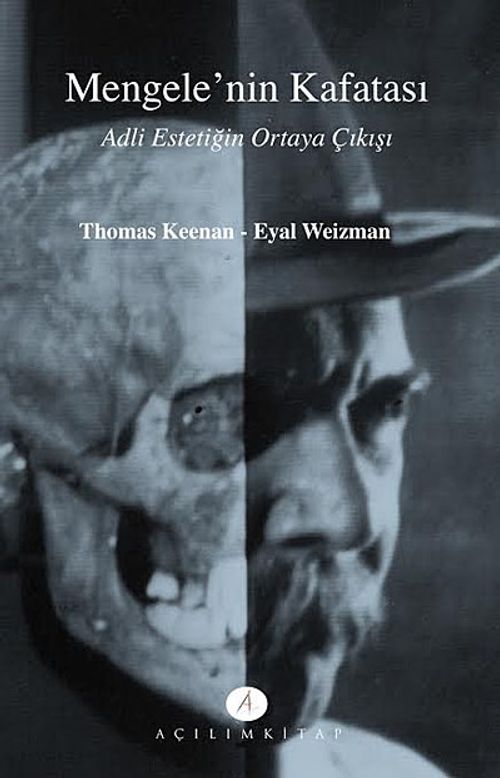 Mengele'nin Kafatası & Adli Estetiğin Ortaya Çıkışı