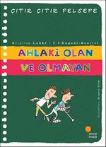 Ahlaki Olan ve Olmayan Çıtır Çıtır Felsefe (26. Kitap)