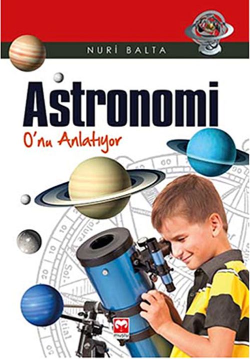 Astronomi O'nu Anlatıyor