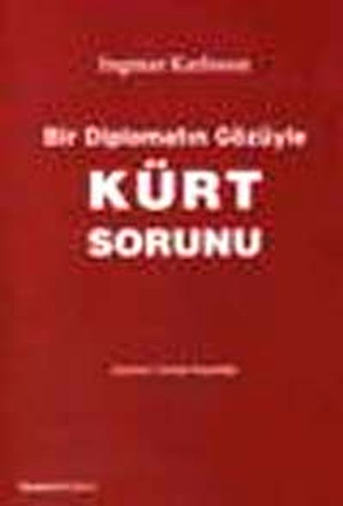 Bir Diplomatın Gözüyle Kürt Sorunu