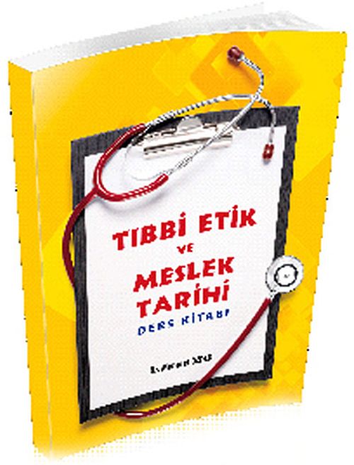 Tıbbi Etik ve Meslek Tarihi Ders Kitabı