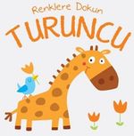 Renklere Dokunun Turuncu