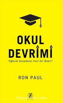 Okul Devrimi & Eğitim Sistemine Yeni Bir Öneri - Ron Paul