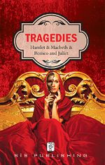 Tragedies (Hamlet-Macbeth / Romeo and Juliet)