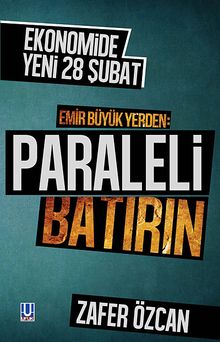 Emir Büyük Yerden: Paraleli Batırın