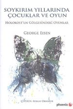 Soykırım Yıllarında Çocuklar ve Oyun & Holokost'un Gölgesindeki Oyunlar