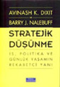 Stratejik Düşünme İş, Politika ve Günlük Yaşamın Rekabetçi Yanı