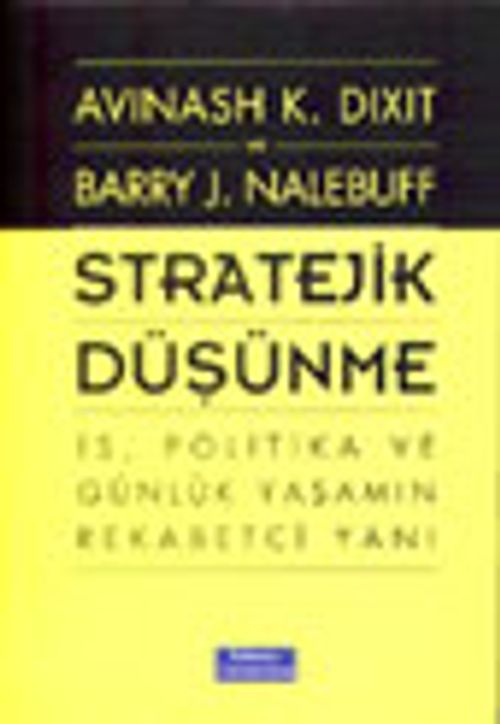Stratejik Düşünme İş, Politika ve Günlük Yaşamın Rekabetçi Yanı